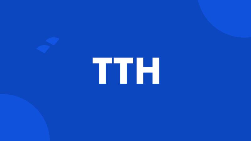 TTH