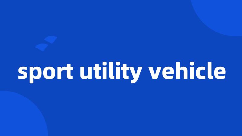 sport utility vehicle