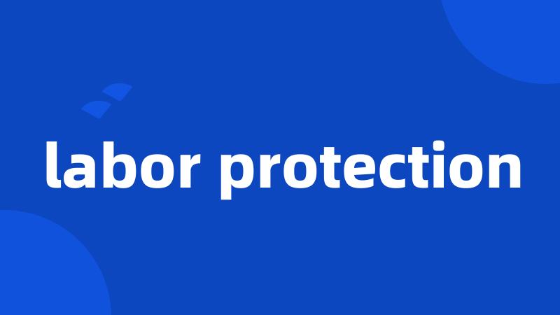 labor protection