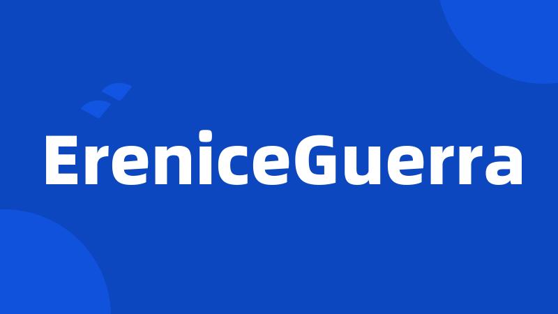 EreniceGuerra