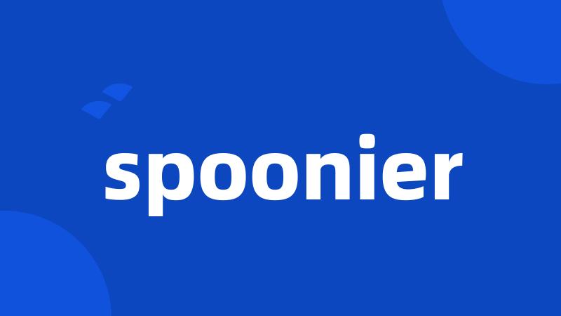 spoonier