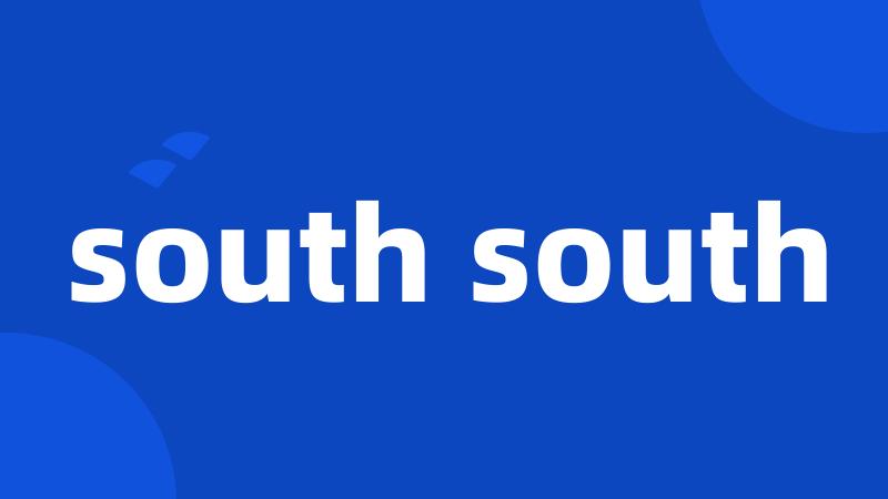 south south