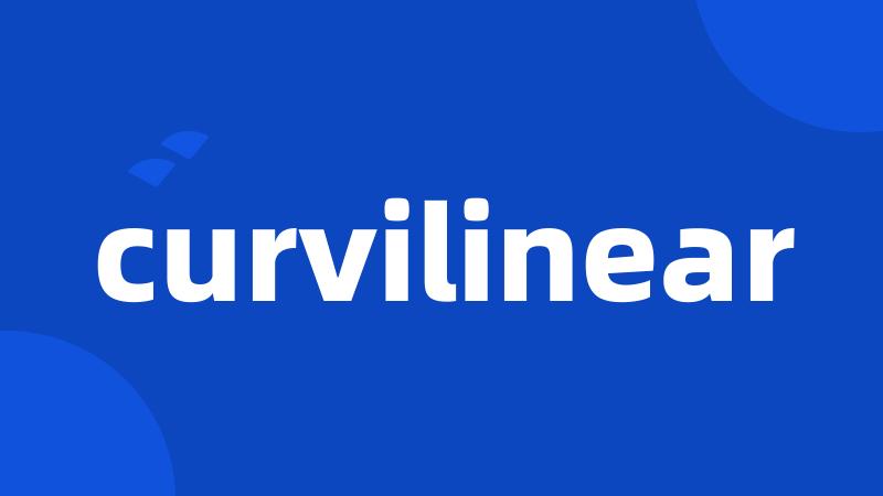 curvilinear