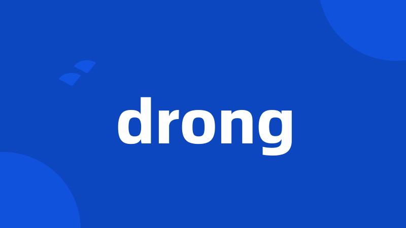 drong