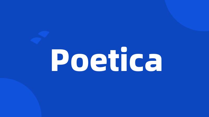 Poetica