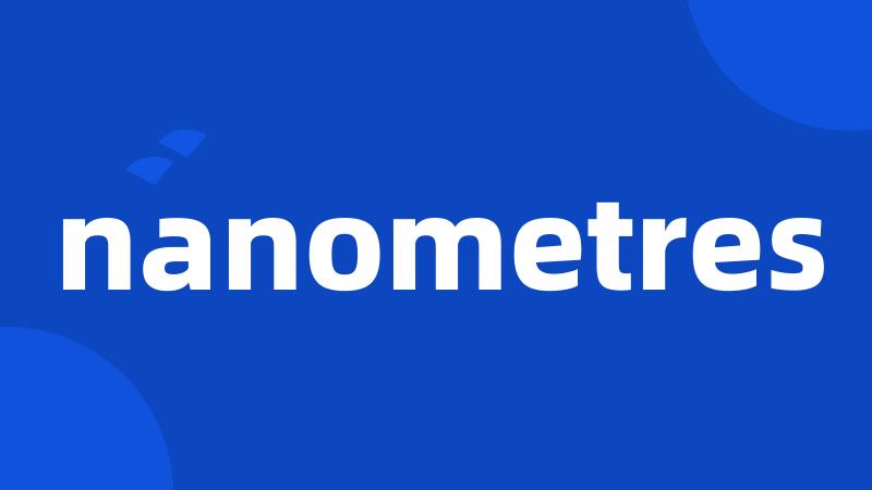 nanometres