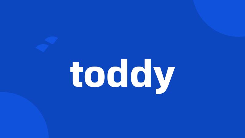 toddy