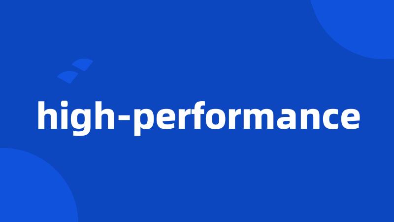 high-performance