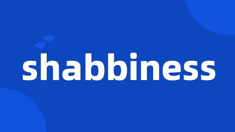 shabbiness