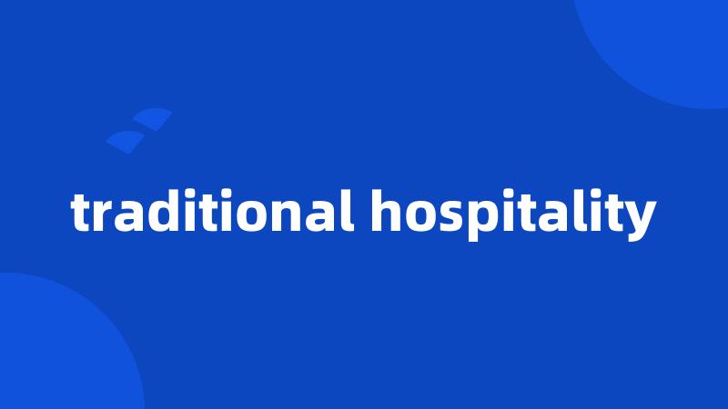 traditional hospitality