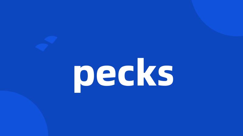 pecks