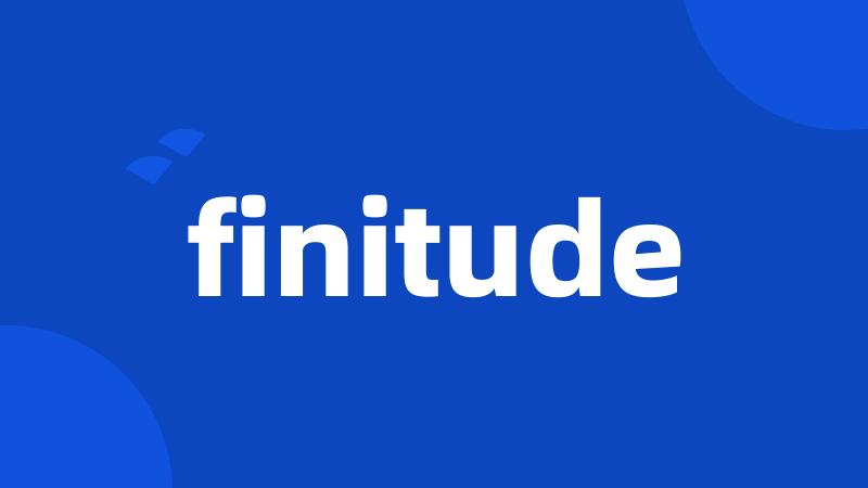 finitude