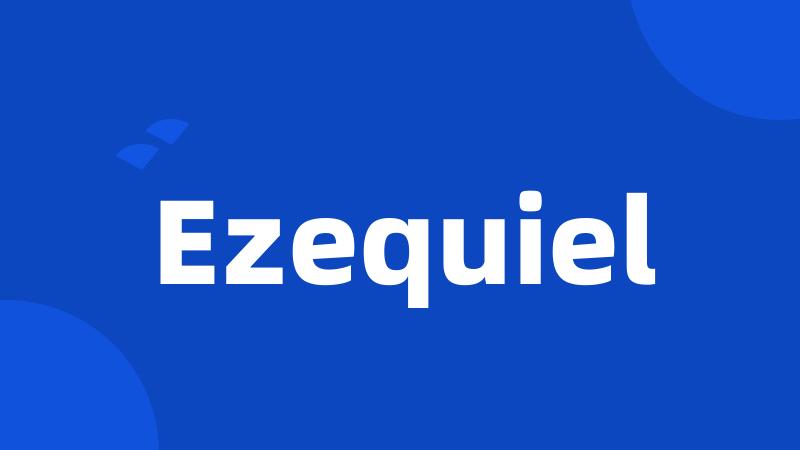 Ezequiel
