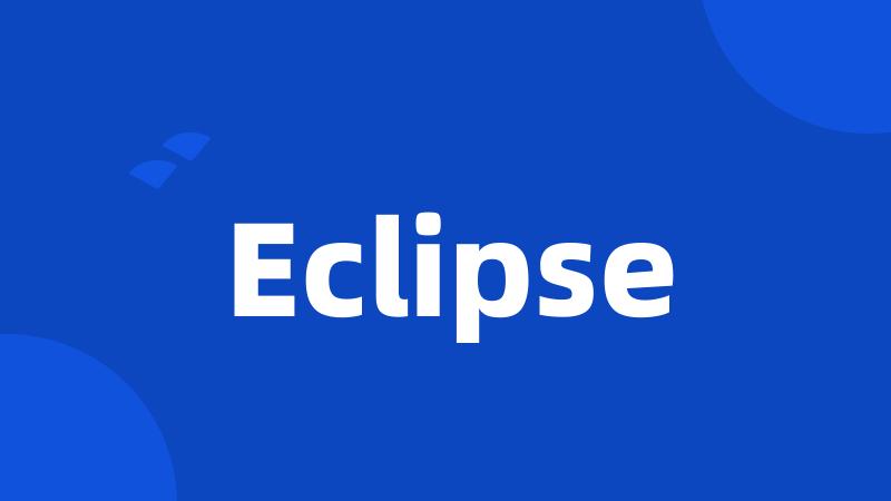 Eclipse