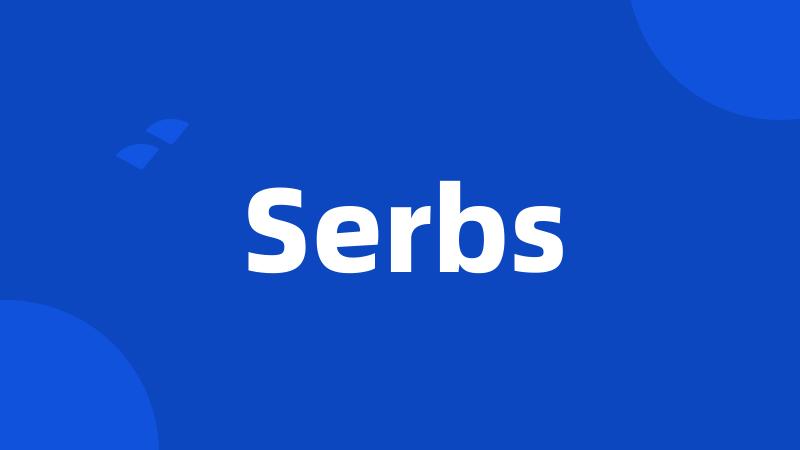 Serbs