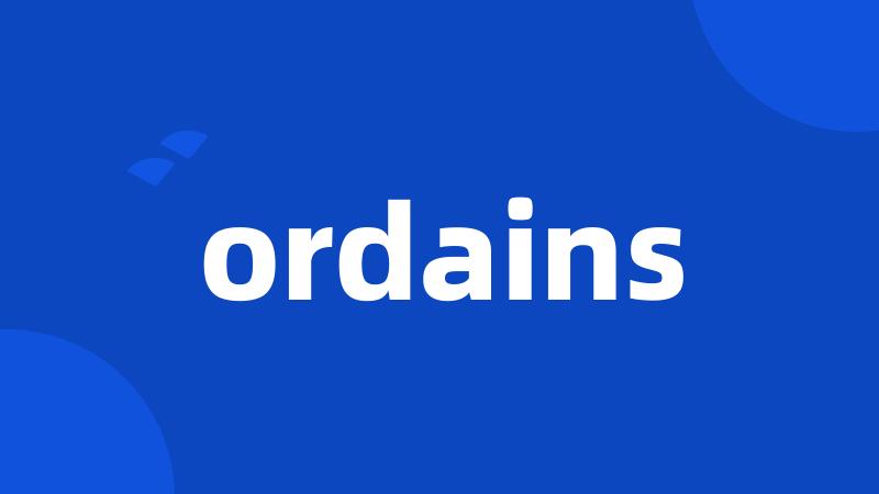 ordains