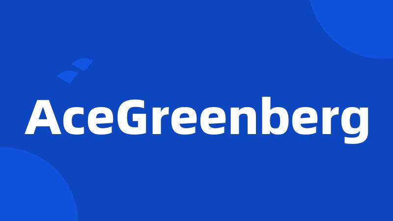 AceGreenberg