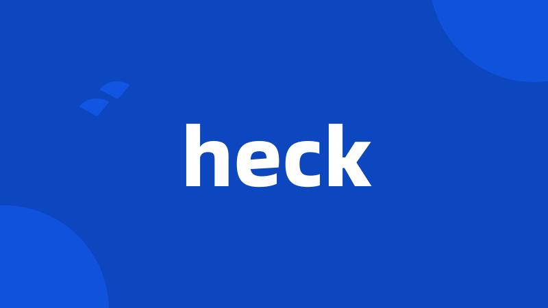 heck
