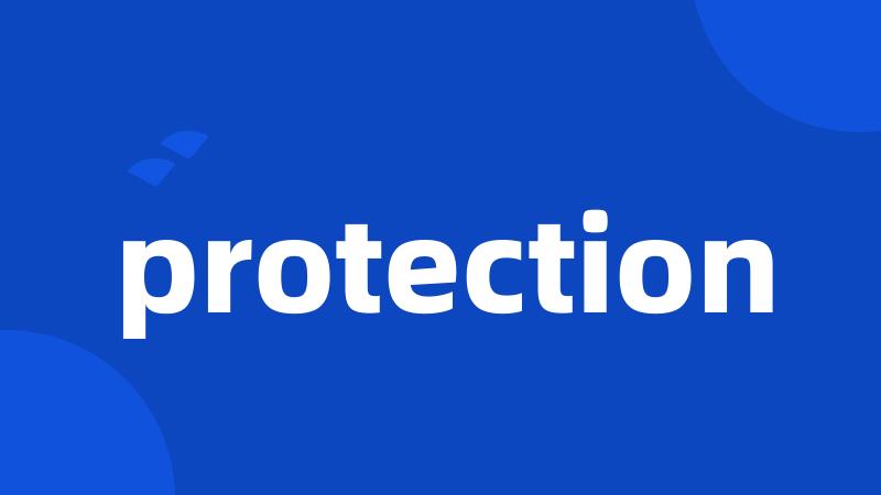 protection