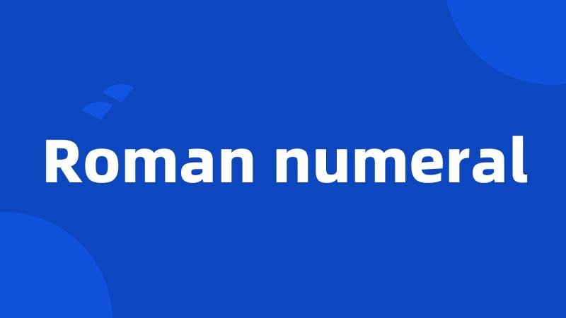 Roman numeral