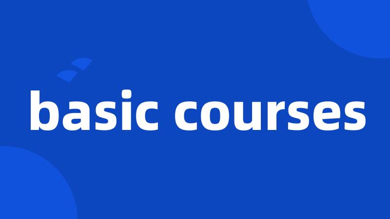 basic courses