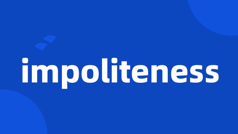 impoliteness