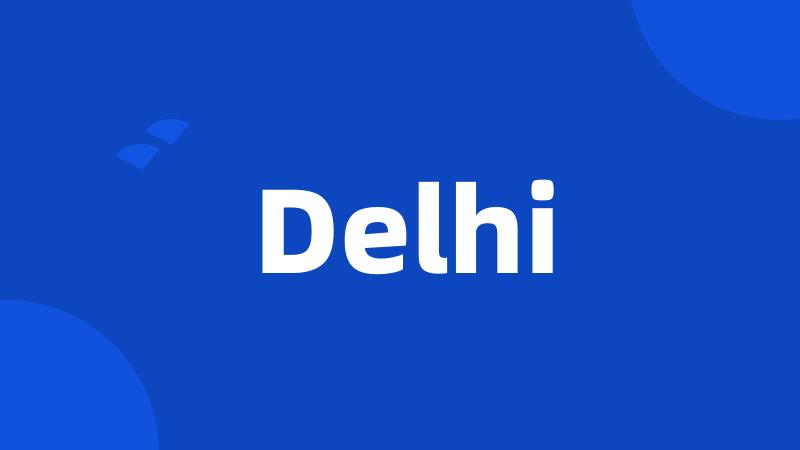 Delhi