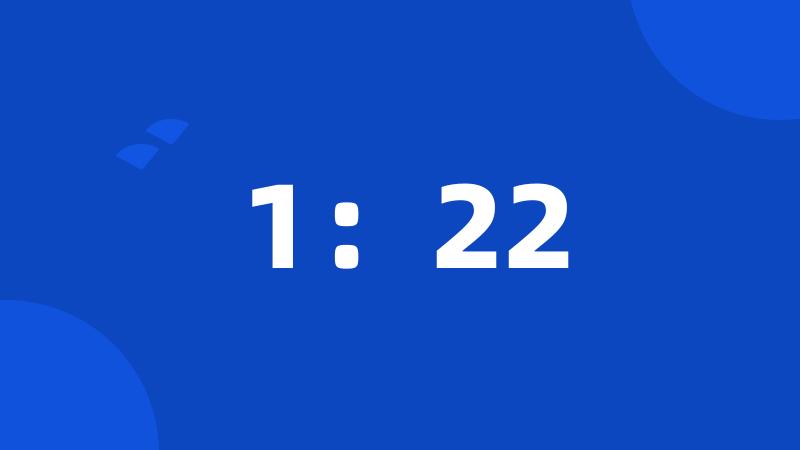 1:22