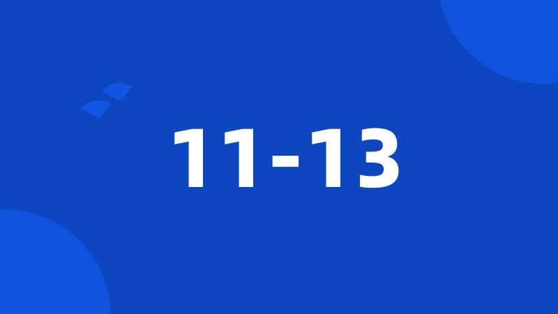 11-13