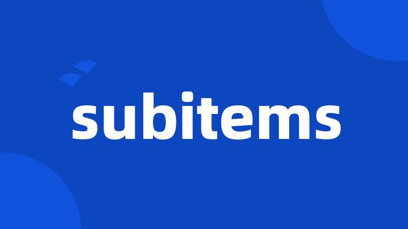 subitems