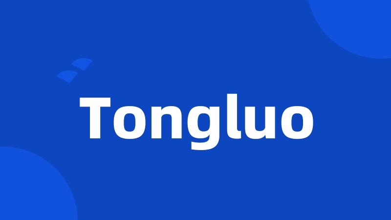 Tongluo