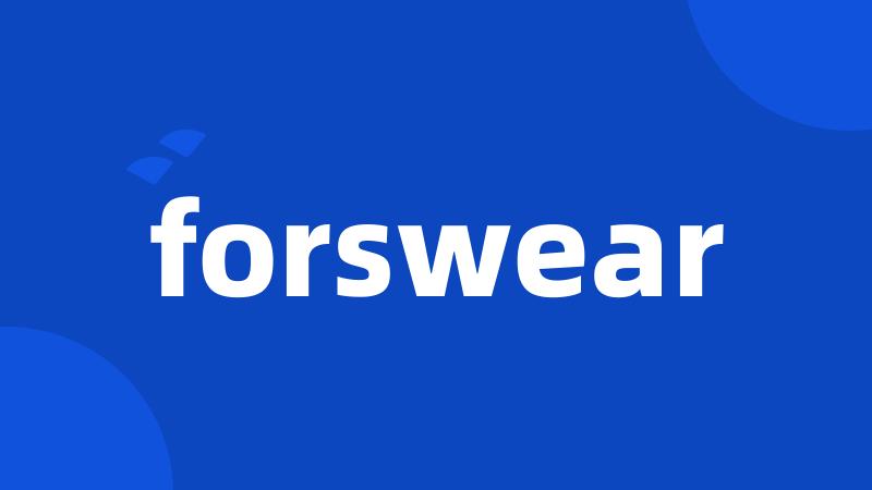 forswear