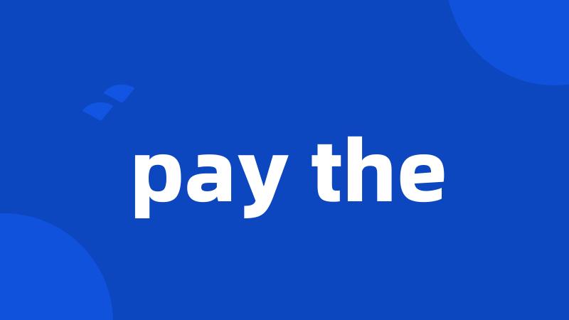 pay the