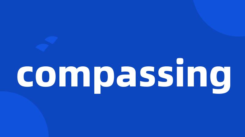 compassing
