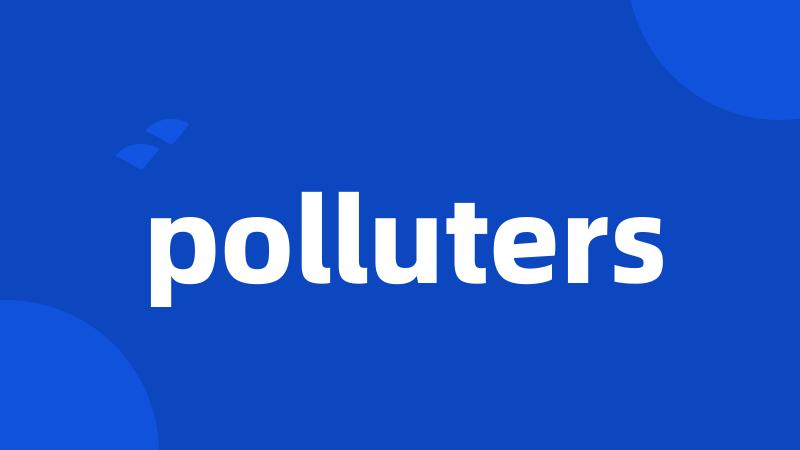polluters