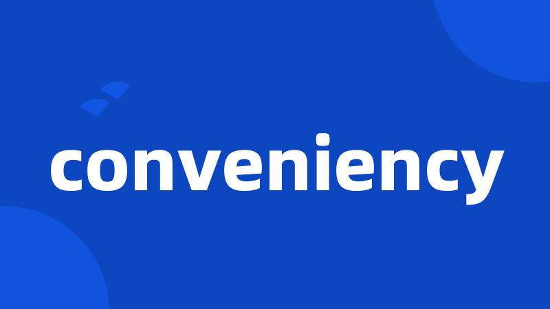 conveniency