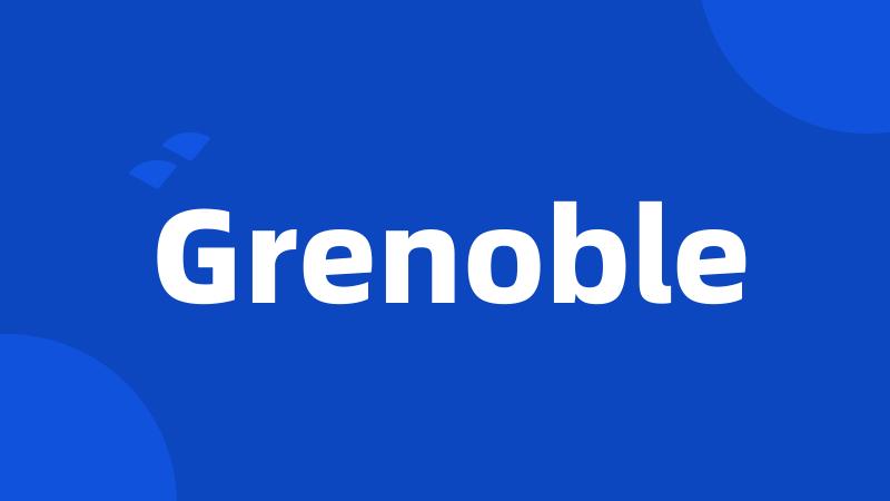 Grenoble