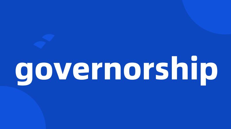 governorship