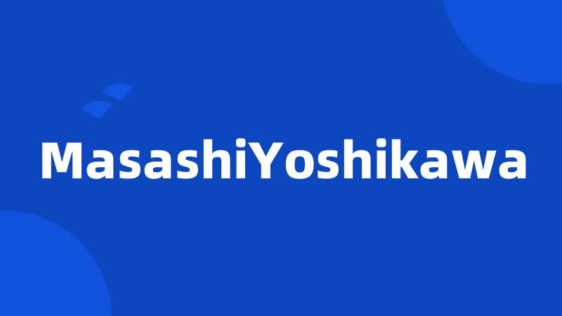 MasashiYoshikawa