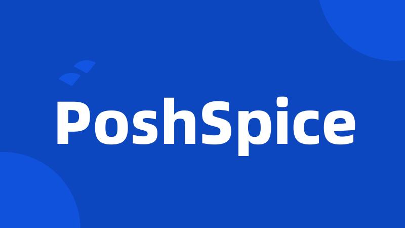 PoshSpice