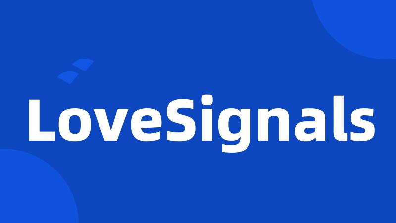 LoveSignals