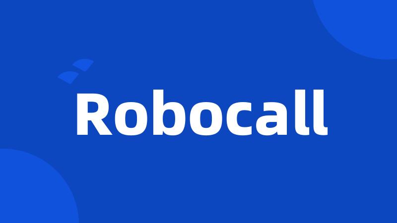 Robocall