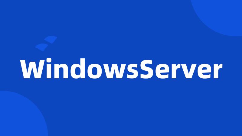 WindowsServer