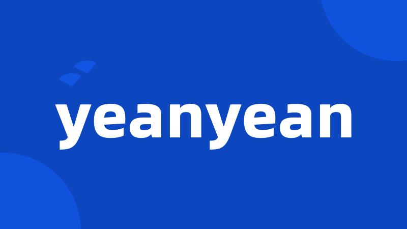 yeanyean