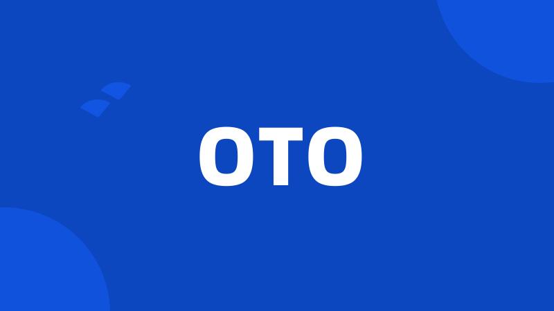 OTO