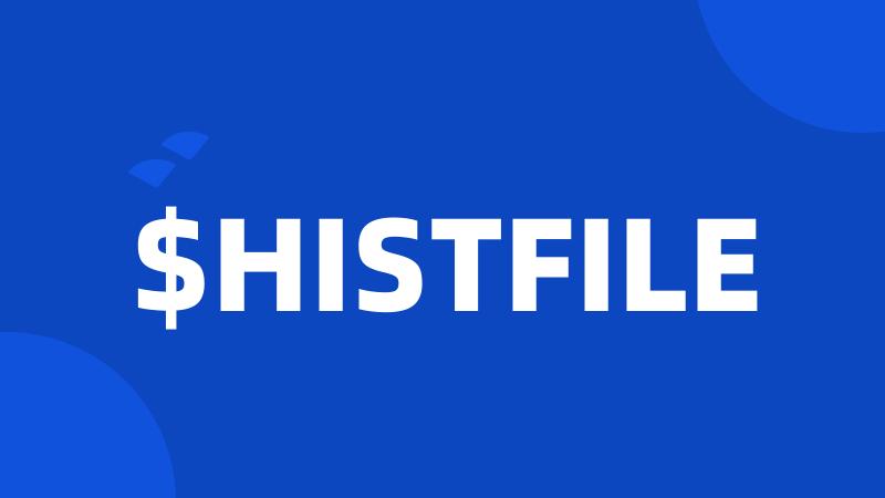 $HISTFILE