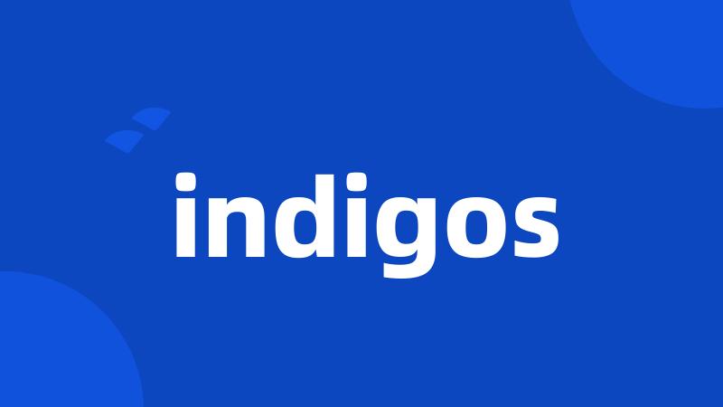 indigos