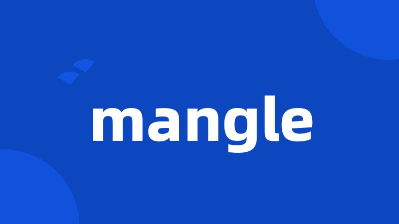 mangle