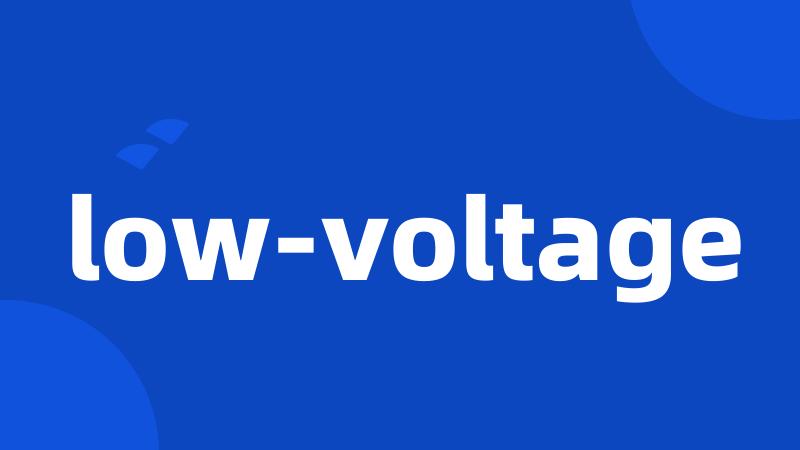 low-voltage