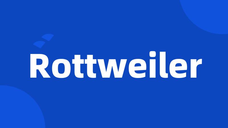 Rottweiler